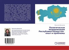 Politicheskaq modernizaciq Respubliki Kazahstan: opyt i problemy - Dzhunusowa, Zhanylzhan