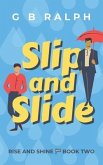 Slip and Slide: A Gay Comedy Romance
