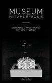 Museum Metamorphosis