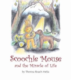 Scoochie Mouse and the Miracle of Life - Roach Melia, Theresa