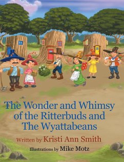The Wonder and Whimsy of the Ritterbuds and The Wyattabeans - Smith, Kristi Ann