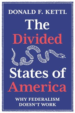 The Divided States of America - Kettl, Donald F.