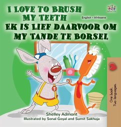 I Love to Brush My Teeth (English Afrikaans Bilingual Book for Kids) - Admont, Shelley