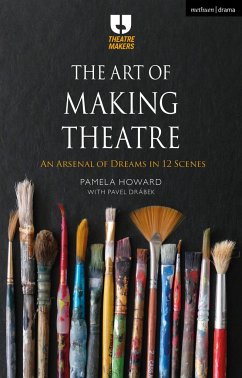 The Art of Making Theatre - Howard, Pamela; Drabek, Pavel
