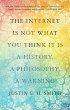 The Internet Is Not What You Think It Is - Bild 1
