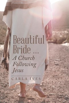 Beautiful Bride ... a Church Following Jesus - Ives, Carla