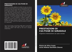 PRESTAZIONI DI CULTIVAR DI GIRASOLE - Silva Costa, Flávio da;Garófalo Chaves, Lúcia Helena