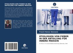 ÄTIOLOGIEN VON FIEBER IN DER ABTEILUNG FÜR INNERE MEDIZIN - Alassane, Traoré Hamar