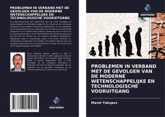 PROBLEMEN IN VERBAND MET DE GEVOLGEN VAN DE MODERNE WETENSCHAPPELIJKE EN TECHNOLOGISCHE VOORUITGANG - Yakupov, Marat