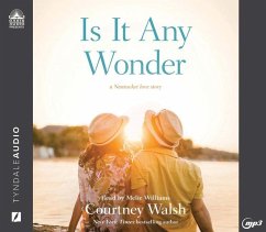 Is It Any Wonder: A Nantucket Love Story - Walsh, Courtney