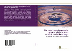 Nachweis von Legionella pneumophila mittels Antikörper-Mikroarrays - Langer, Veronika