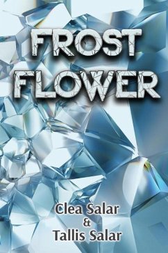 Frost Flower - Salar, Clea; Salar, Tallis