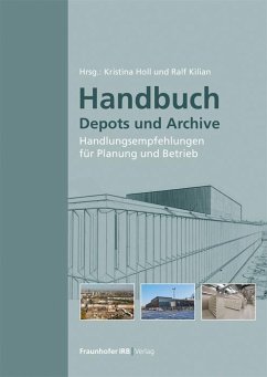 Handbuch Depots und Archive - Kilian, Ralf;Jörchel, Stephan;Steinbach, Sven;Holl, Kristina