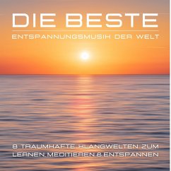 Die beste Entspannungsmusik der Welt (MP3-Download) - Keiling, Dr. Garrett; Gothan, Dr. Nicola