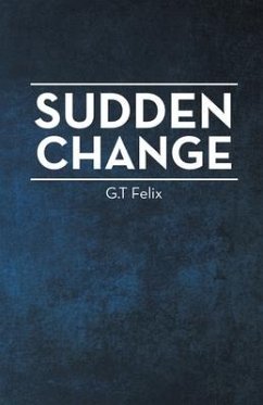 Sudden Change - Felix, G. T.
