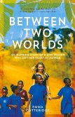 Between Two Worlds: An Inspiring Story of a Kiwi Woman Who Left Her Heart in Uganda
