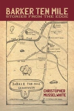 Barker Ten Mile: Stories from the Edge - Musselwhite, Christopher