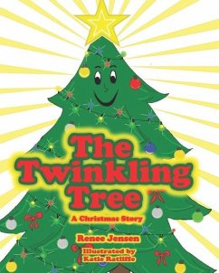 The Twinkling Tree: A Christmas Story - Jensen, Renee
