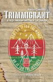 Trimmigrant: A trip through Northern California