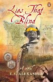Lies That Blind: A Novel of Late 18th Century Penang