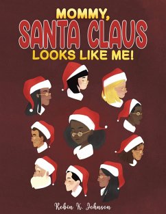 Mommy, Santa Claus Looks Like Me! - Johnson, Robin K.