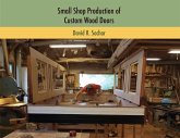 Small Shop Production of Custom Wood Doors Small Shop Production of Custom Wood Doors