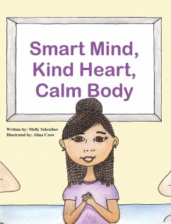 Smart Mind, Kind Heart, Calm Body - Schreiber, Molly