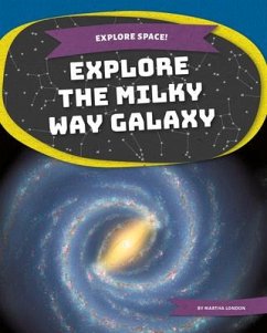 Explore the Milky Way Galaxy - London, Martha