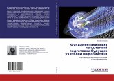 Fundamentalizaciq predmetnoj podgotowki buduschih uchitelej informatiki