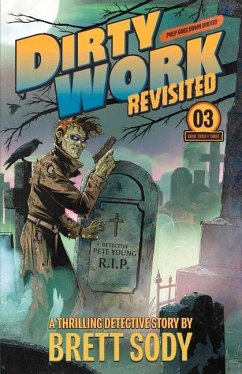 Dirty Work Revisited: Volume 3 - Sody, Brett