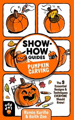 Show-How Guides: Pumpkin Carving - Kurilla, Renee