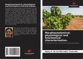Morphoanatomical, physiological and biochemical characterization.