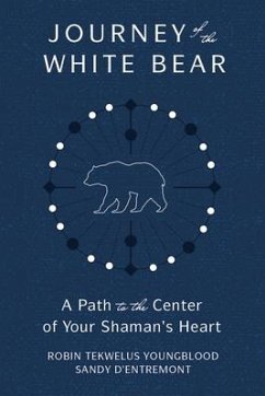 Journey of the White Bear - Youngblood, Robin; D'Entremont, Sandy