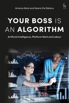 Your Boss Is an Algorithm - Aloisi, Professor Antonio; De Stefano, Professor Dr Valerio