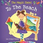 The Magic Easel: To the Beach