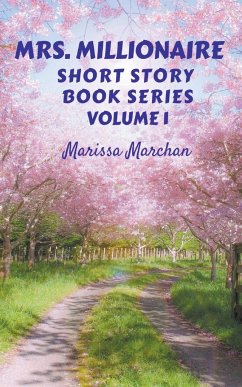 Mrs. Millionaire Short Story Book Series Volume 1 - Marchan, Marissa