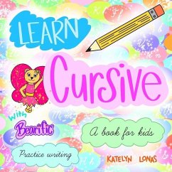 Learn Cursive with Bearific(R) A book for kids Practice Writing - Lonas, Katelyn