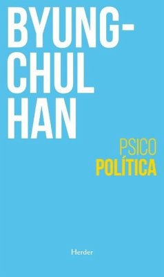 Psicopolitica - Han, Byung-Chul