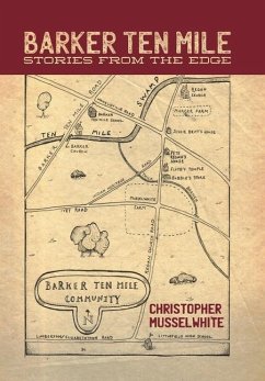 Barker Ten Mile: Stories from the Edge - Musselwhite, Christopher