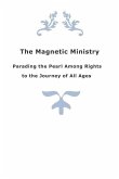 The Magnetic Ministry: Parading the Pearl Among Rights To the Journey of All Ages