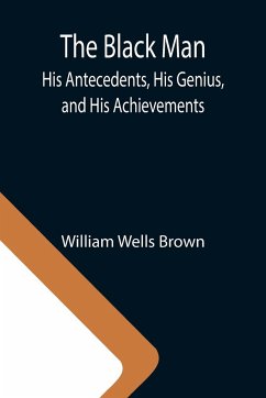 The Black Man - Wells Brown, William