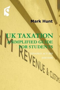 UK Taxation: A Simplified Guide for Students - Hunt, Mark