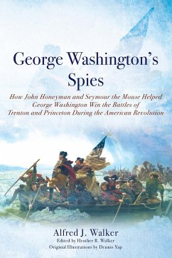 George Washington's Spies - Walker, Alfred J.