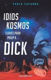 Idios kosmos - Claves para Philip K. Dick