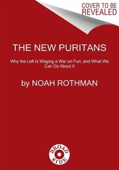 The Rise of the New Puritans - Rothman, Noah