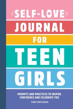 Self-Love Journal for Teen Girls - Whitehead, Cindy