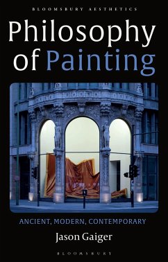 Philosophy of Painting - Gaiger, Jason (University of Oxford, UK)