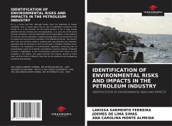 Identification of Environmental Risks and Impacts in the Petroleum Industry - Ferreira, Larissa Sarmento;Simas, Joemes De Lima;Almeida, Ana Carolina Monte