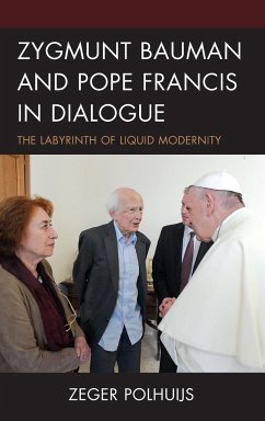 Zygmunt Bauman and Pope Francis in Dialogue - Polhuijs, Zeger