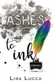 Ashes to Ink